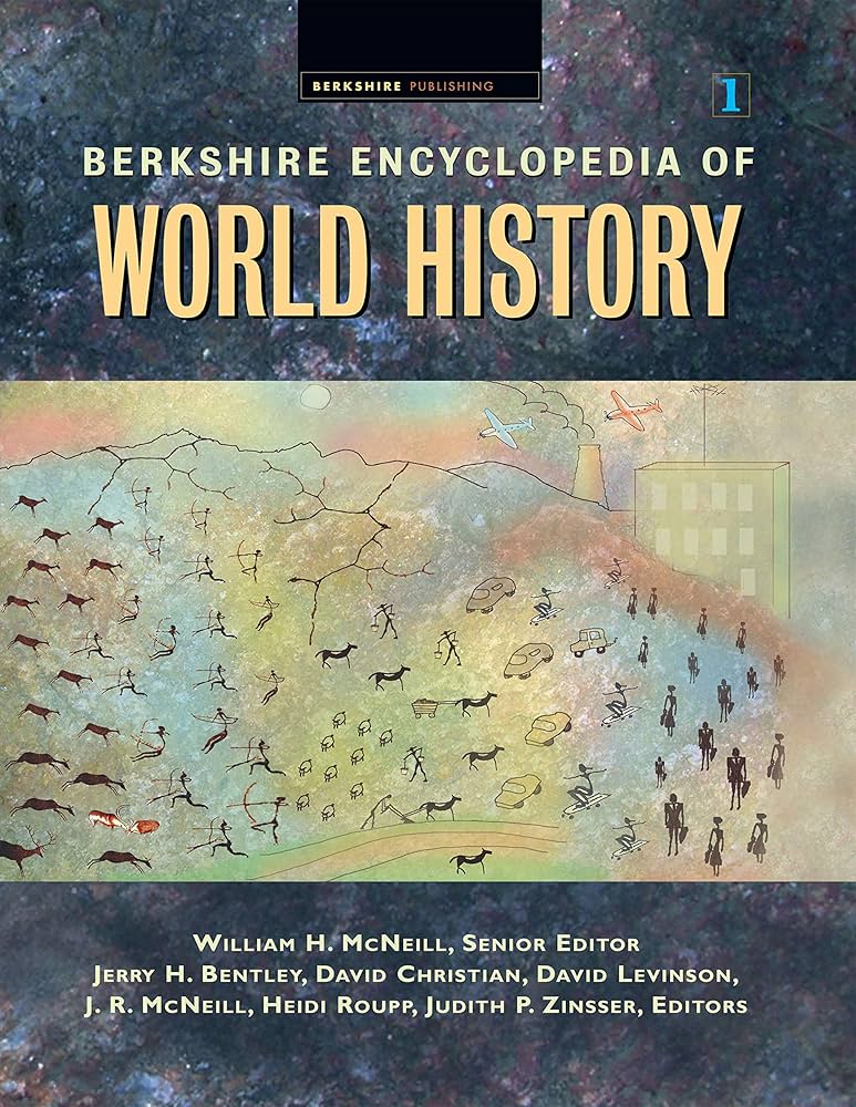 Berkshire Encyclopedia Of World History: William H. McNeill